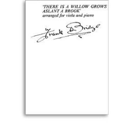 Frank Bridge: There Is A Willow Grows Aslant A Brook