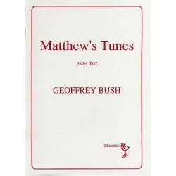 Geoffrey Bush: Matthew's Tunes