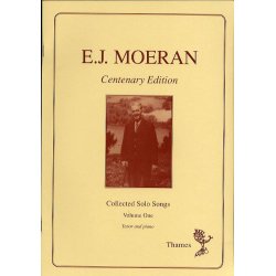 E. J. Moeran: Collected Solo Songs Volume 1