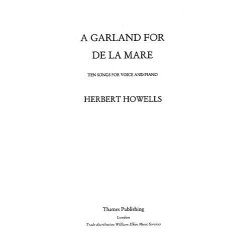 Herbert Howells: Garland For De La Mare (Medium)