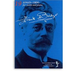 Frank Bridge: Sonata For Violin and Piano (1904)