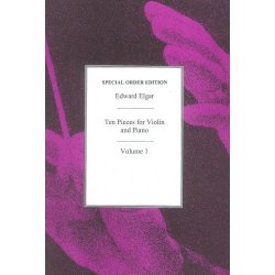 Edward Elgar: Ten Pieces For Violin And Piano Volume 1