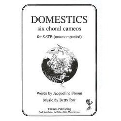 Betty Roe: Domestics - Six Choral Cameos