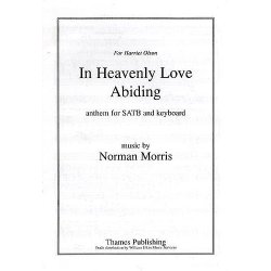 Norman Morris: In Heavenly Love Abiding (SATB/Keyboard)