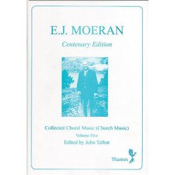 E.J. Moeran: Collected Choral Music (Church Music) Volume 5