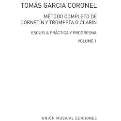 Tomas Garcia Coronel: Metodo Completo De (Cornetin Y) Trompeta Vol.1