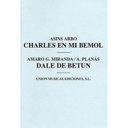 Asins Arbo/A. Planas: Charles En Mi Bemol/Dale De Betun (Wind/Brass/Piano/Percussion)