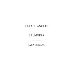 Rafael Angles: Salmodia Para Organo