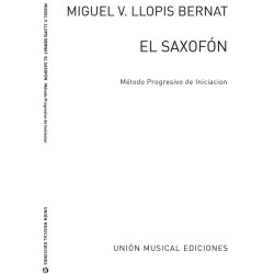 Miguel V. Llopis Bernat: El Saxofon (Metodo Progresivo De Iniciacion)