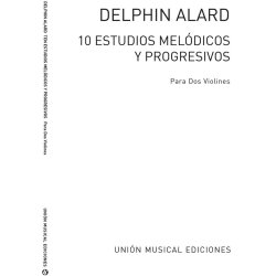 Alard: Diez Estudios Melodicos y Progresivos, Op.10