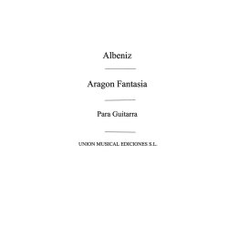 Albeniz: Aragon - Fantasia (GariaFortea) for Guitar.