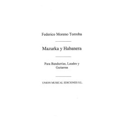 Moreno Torroba: Mazurka Y Habanera de Luisa Fernanda for Guitar