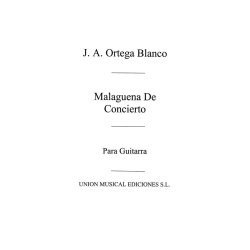 Ortega Blanco: Malaguena De Concierto for Guitar
