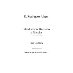 Rodriguez Albert: Introduccion Recitado Y Marcha (Guitar)