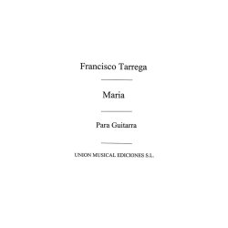 Francisco T&aacute;rrega: Maria Gavota for Guitar