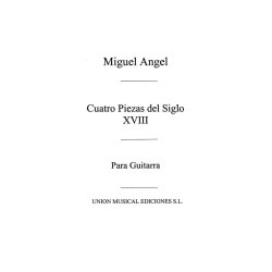 Miguel Angel: Cuatro Piezas del Siglo XVIII for Guitar