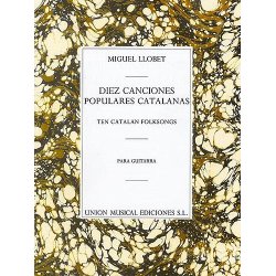 Miguel Llobet: Diez Canciones Populares Cantalanas