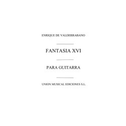 Valderrabano: Fantasia XVI En Re Menor D Minor (Tarrago) for Guitar