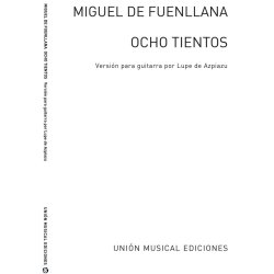 Fuenllana: Ocho Tientos (Azpiazu) for Guitar