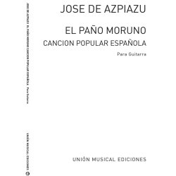 Azpiazu: El Pano Moruno Celebre Cancion Popular Espanola for Guitar