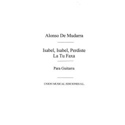 Mudarra: Isabel Isabel Perdiste La Tu Faxa Villancico (Tarrago) for Guitar