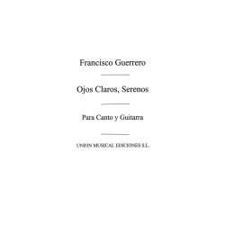 Francisco Guerrero: Ojos Claros Serenos Madrigal