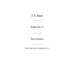 Bach: Suite No.3 Orig Para Violoncelo (R Sainz De La Maza) for Guitar