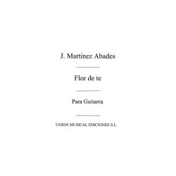 Martinez Abades: Flor De Te (Azpiazu) for Guitar