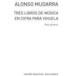Mudarra Tres Libros De Musica En Cifra Para Vihuela (tarrago) Guitar