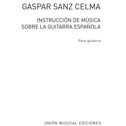 Sanz: Instruccion De Musica Sobre La Guitarra Espanola - Libros I, II, III. (Balaguer)
