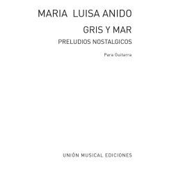 Anido: Gris Y Mar Preludios Nostalgicos for Guitar