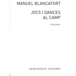 Blancafort: Jocs I Danses Al Camp Piano