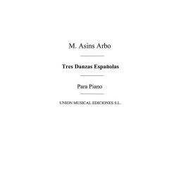 Miguel Asins Arbo: Tres Danzas Espanolas for Piano