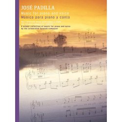 Jose Padilla: Music For Piano And Voice