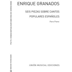 Enrique Granados: Seis Piezas Sobre Cantos Populares Espanoles