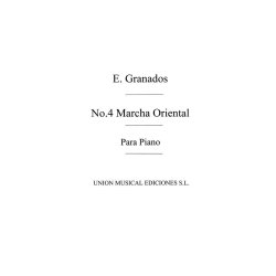 Granados: Marcha Oriental No.4 De Seis Pzs Sobre Cantos Pplrs for Piano