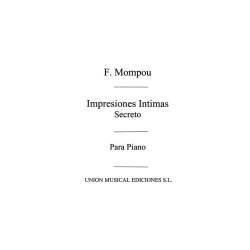 Mompou Secreto (Impresiones Intimas) Piano **In Ch61201**