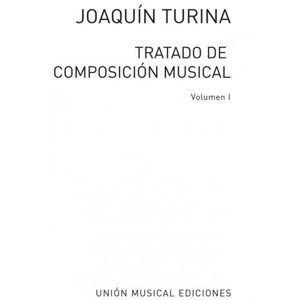 Turina: Tratado De Composicion Musical Vol 1