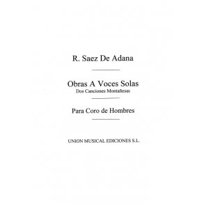 Saenz De Adana: Dos Canciones Montanesas