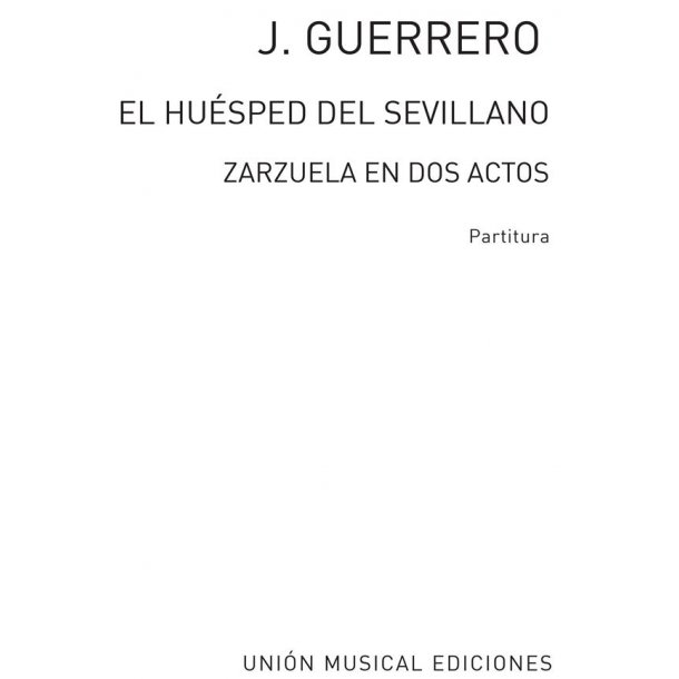 Jacinto Guerrero: El Huesped Del Sevillano