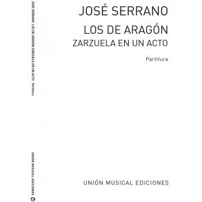 Serrano, J Los De Aragon (Complete) Voice/Piano