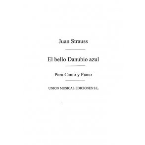 Johann Strauss II: El Bello Danubio Azul Vals (Voice/Piano)