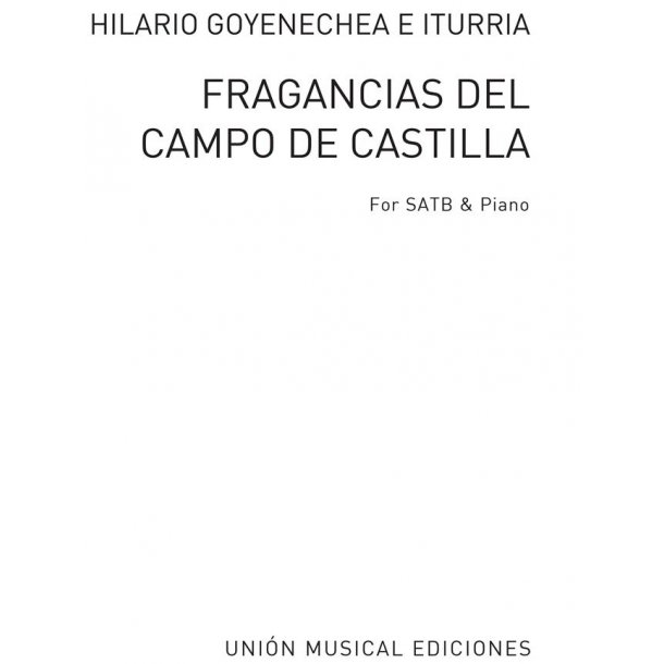 GOYENECHEA FRAGANCIAS DEL CAMPO DE CASTILLA SATB/PIANO