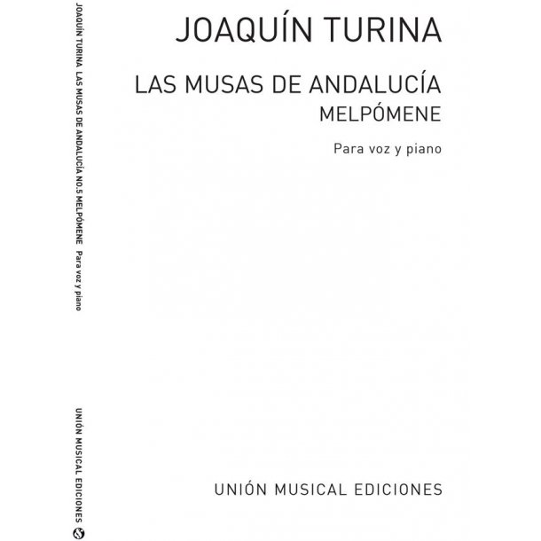 Turina: Melpomene De Las Musas De Andalucia for Voice and Piano