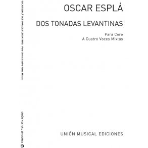 Oscar Espla: Dos Tonadas Levantinas (SATB)