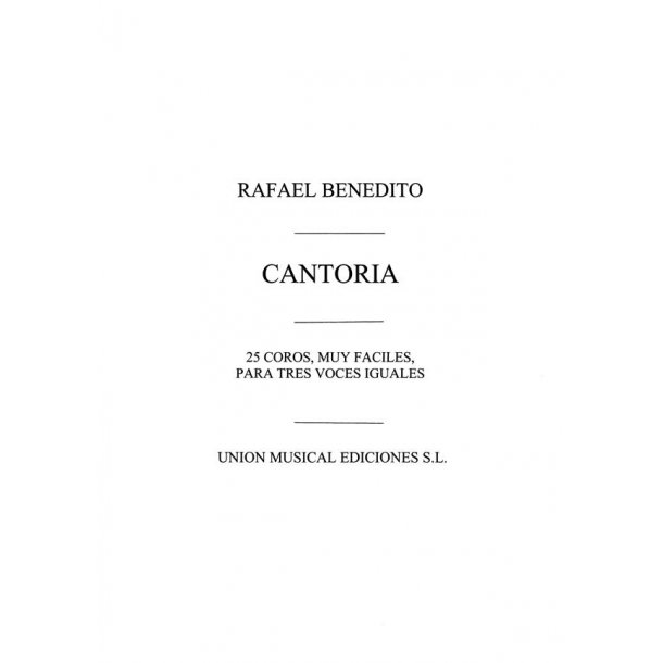 Benedito: Cantoria 25 Coros Muy Faciles a 3 v.m. I