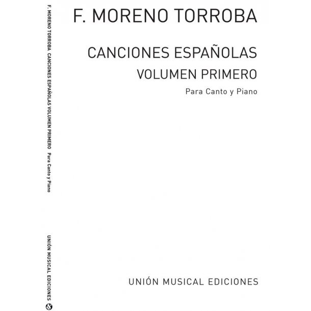Moreno Torroba: Canciones Espanolas Volume 1 for Voice And Piano