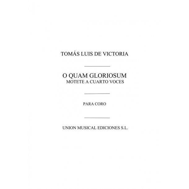 Victoria: O Quam Gloriosum Motet - Choral