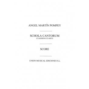 Martin Pompey: Schola Cantorum Vol.4