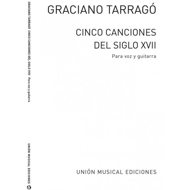 Tarrago: 5 Canciones Del Siglo XVII for Voice and Guitar